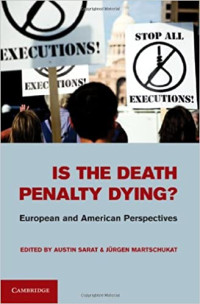 Is the death penalty dying? European and American perspectives